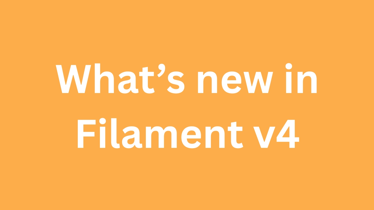 Yellow background with white text "What's new in filament v4"